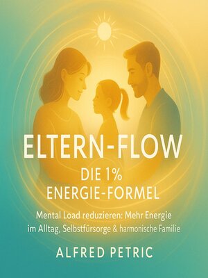 cover image of Eltern-Flow--Die 1% Energie-Formel
